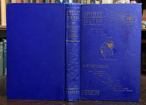SPIRIT MATES: A SYMPOSIUM - Peebles, 1st 1909 - SOULMATES MARRIAGE SEX DIVORCE
