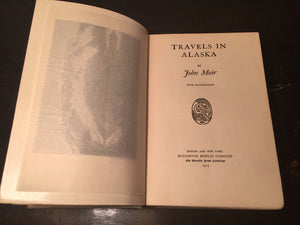 TRAVELS IN ALASKA by John Muir - 1st / 1st 1915, w/ Uncut Pages