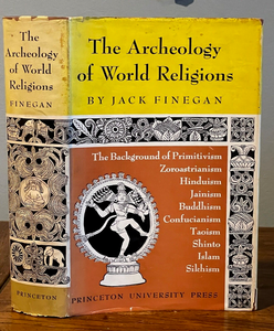 ARCHEOLOGY OF THE WORLDS RELIGIONS - Finegan, 1st 1952 - SPIRITUALITY RELIGION