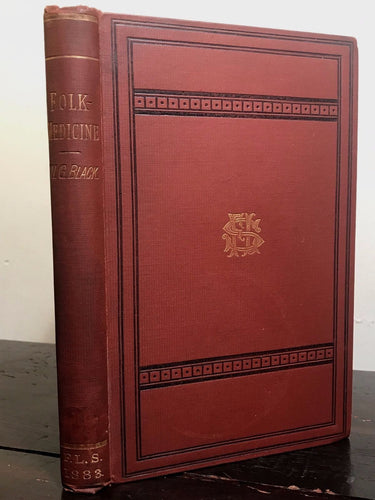 FOLK-MEDICINE, William George Black, 1st/1st 1883 English Folk Medicine Folklore