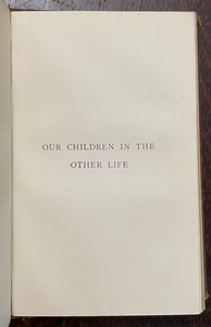 THE SPIRITUAL WORLD AND OUR CHILDREN THERE - Giles, 1876 AFTERLIFE SOUL SPIRITS