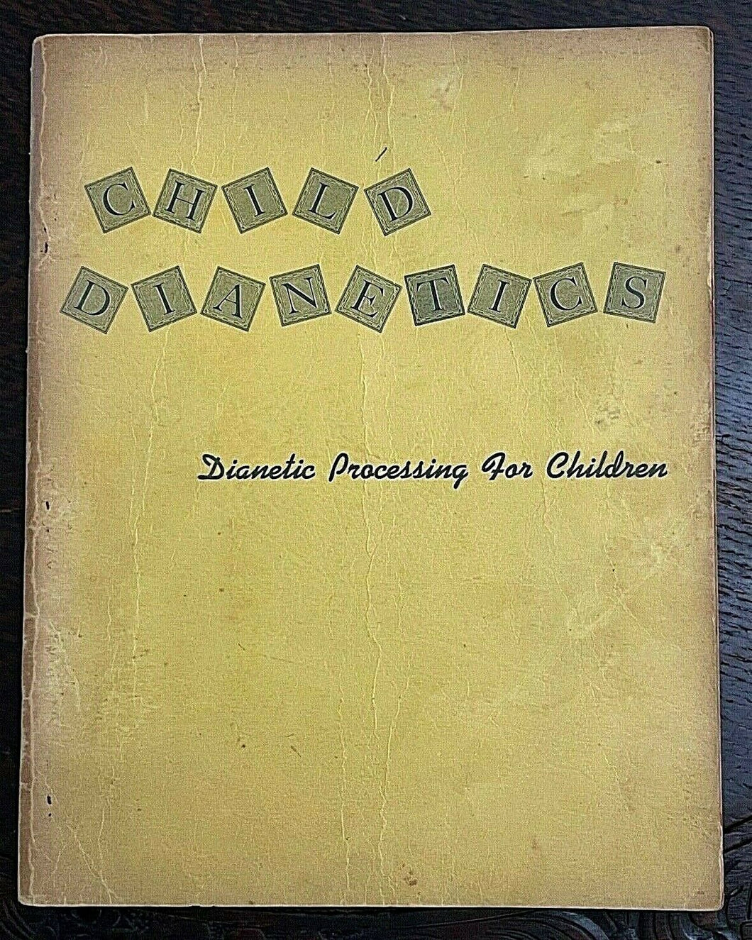 CHILD DIANETICS: DIANETIC PROCESSING FOR CHILDREN - L. Ron Hubbard, 1st Ed, 1951