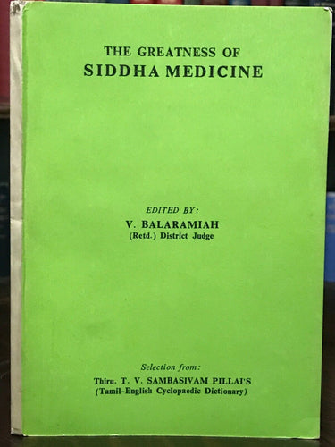 THE GREATNESS OF SIDDHA MEDICINE - INDIA TRADITIONAL HERBALISM HERBS MINERALS