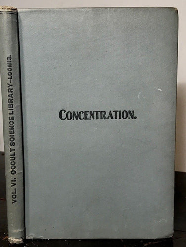 CONCENTRATION: Development of Occult Forces - Occult Science Library, LOOMIS