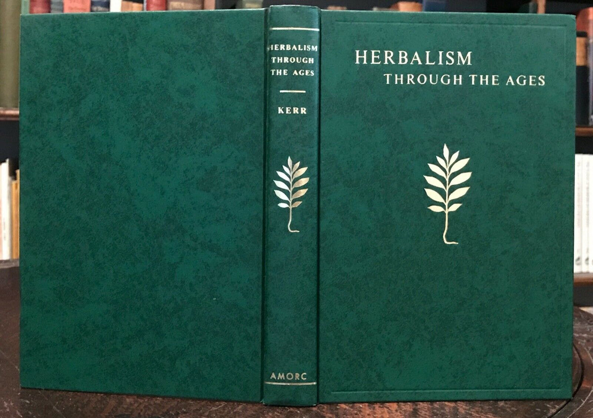 HERBALISM THROUGH THE AGES - Kerr, 1990 - NATURE NATURAL HEALING HERBA ...