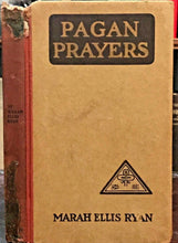 PAGAN PRAYERS - Marah Ellis Ryan, 1st 1913 NATIVE AMERICAN WORLD PRAYERS CHANTS