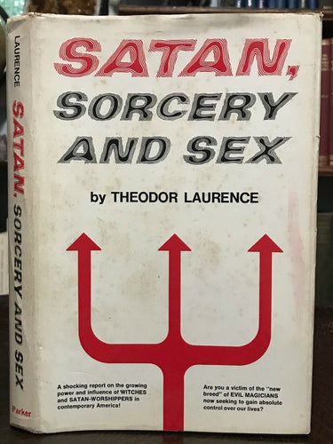 SATAN, SORCERY AND SEX  - Laurence, 1st 1974 - DEVIL DEMONS WITCHES WITCHCRAFT