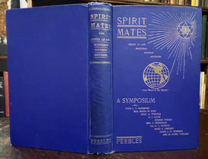 SPIRIT MATES: A SYMPOSIUM - Peebles, 1st 1909 - SOULMATES MARRIAGE SEX DIVORCE