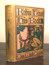 ROBIN HOOD: HIS BOOK, Eva Tappan, Illustrated by Charlotte Harding, 1st/1st 1903