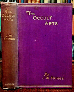 THE OCCULT ARTS - JW Frings - 1st Ed, 1913 - OCCULT DIVINATION ALCHEMY TELEPATHY