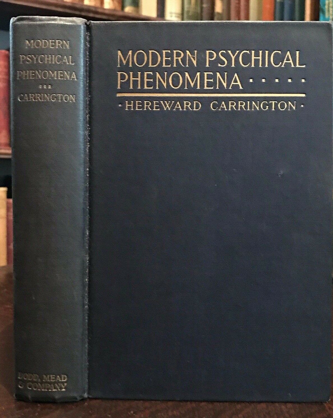 MODERN PSYCHICAL PHENOMENA - Carrington, 1st Ed 1919 - OCCULT DIVINATION GHOSTS