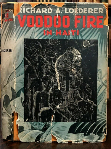 VOODOO FIRE by Loederer - 1st Ed, 1935 - MAGIC WITCHCRAFT OCCULT HAITIAN VODUN