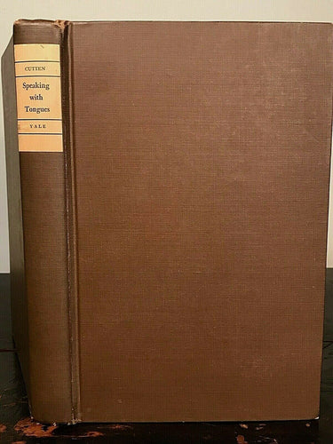 SPEAKING WITH TONGUES - Cutten - 1st Ed, 1927 - PROPHETS DIVINATION PROPHECY