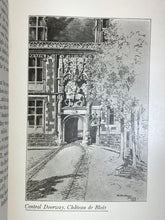 1906 - CASTLES & CHATEAUX OF OLD TOURAINE, F. Miltoun 1st/1st 1906, ILLUSTRATED