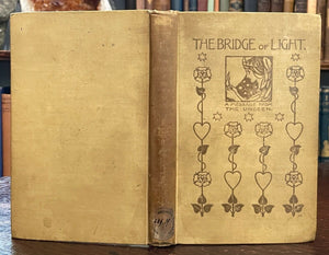 BRIDGE OF LIGHT - 1st 1899 - OCCULT, SPIRIT-WRITINGS, AFTERLIFE, SPIRITUALISM