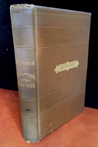 BEETHOVEN: A BIOGRAPHICAL ROMANCE, By H. Rau, 1st / 1st, 1880