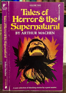 TALES OF HORROR AND THE SUPERNATURAL - Arthur Machen, 1973 - SHORT STORIES