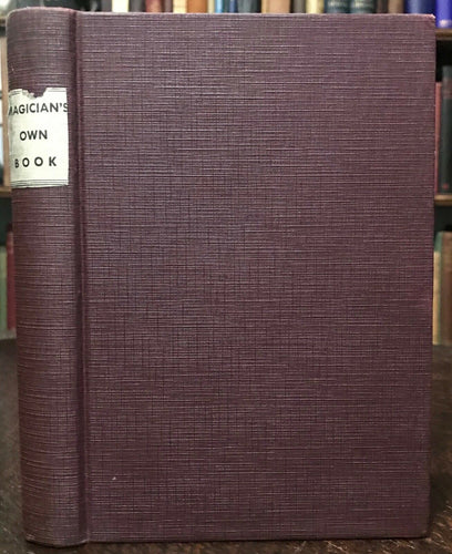 THE MAGICIAN'S OWN BOOK OR THE WHOLE ART OF CONJURING, 1860s PARLOR MAGIC TRICKS
