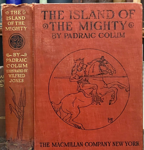 ISLAND OF THE MIGHTY - Colum, 1929 - BRITISH CELTIC MYTHOLOGY KING ARTHUR