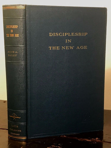 ALICE A. BAILEY ~ DISCIPLESHIP IN THE NEW AGE, 3rd Edition 1948 Occult