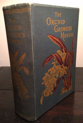 ORCHID GROWER'S MANUAL, B. Williams, 1894 — RARE BOTANICAL HERBALS, Illustrated