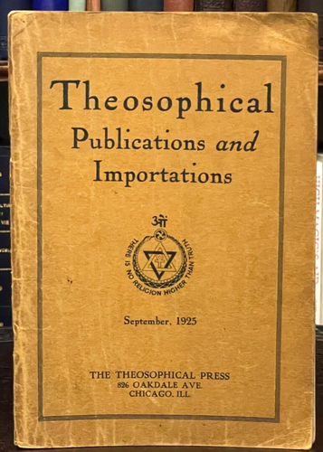 THEOSOPHICAL CATALOG OF IMPORTATIONS AND PUBLICATIONS - 1st 1925 THEOSOPHY WORKS