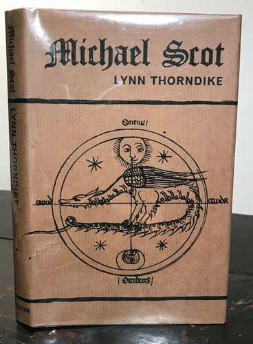 MICHAEL SCOT - by L. Thorndike - 1st Ed, 1965 - ALCHEMY ASTROLOGY OCCULT MAGICK