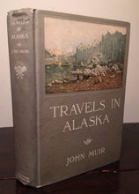 TRAVELS IN ALASKA by John Muir - 1st / 1st 1915, w/ Uncut Pages