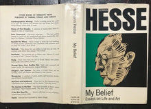 HERMANN HESSE - MY BELIEF: ESSAYS ON LIFE AND ART - 1st/1st 1974 HC/DJ