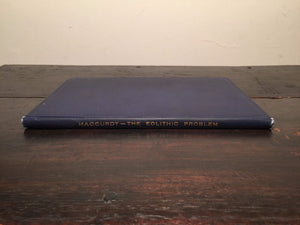 THE EOLITHIC PROBLEM by George G. MacCurdy, First Edition 1905 HC, RARE — SIGNED