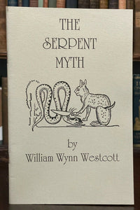 THE SERPENT MYTH - William Wynn Westcott, 1996 - MAGICK SNAKES ANCIENT SYMBOLISM