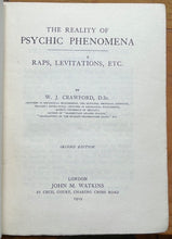 REALITY OF PSYCHIC PHENOMENA - Crawford, 1919 PSYCHOKINESIS, AFTERLIFE, MEDIUMS