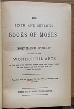 6th & 7th BOOKS OF MOSES, OR MOSES' MAGICAL SPIRIT ART - MAGICK GRIMOIRE, 1880