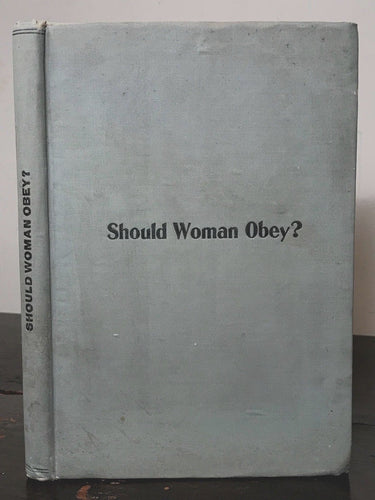 SHOULD WOMEN OBEY? - Ernest Loomis, 1st EDITION, 1900, Very Scarce MARRIAGE LOVE