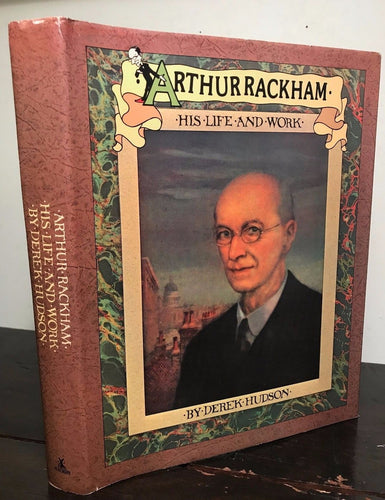 ARTHUR RACKHAM: His Life and Work by Derek Hudson, 1973 HC/DJ - Tipped-In Plates