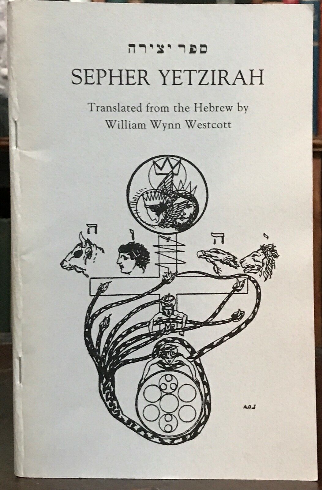 SEPHER YETZIRAH: THE BOOK OF FORMATION - WILLIAM W. WESTCOTT - MYSTIC KABBALAH