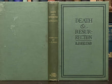 DEATH AND RESURRECTION - Bjorklund, 1st 1910 - CELL THEORY, SOUL, SPIRITUALITY