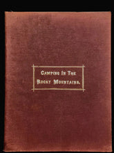 1880 ~ CAMPING IN THE ROCKY MOUNTAINS by Rev. J.R. Fisher, 1st / 1st