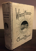 WHITE HOUSE COOKBOOK — Hugo Ziemann & F.L. GILLETTE — Illustrated, 1905