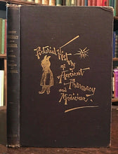 PICTORIAL HISTORY OF ANCIENT PHARMACY - 1st Ed, 1889 ALCHEMY MEDICINE APOTHECARY