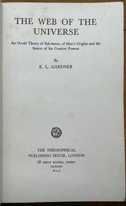 WEB OF THE UNIVERSE - Gardner, 1938 - THEOSOPHY, CREATION, OCCULT, ANTHROPOGENY