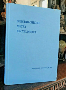 SPECTRO-CHROME METRY ENCYCLOPEDIA - Ghadiali, 1992 HEALING COLOR LIGHT MEDICINE