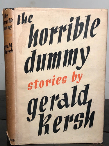 GERALD KERSH - THE HORRIBLE DUMMY & OTHER STORIES, 1st/1st 1944, HC/DJ - Horror