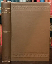 DICTIONARY OF ASTROLOGY - Wilson, 1885 - NATIVITIES ASTROLOGY OCCULT DIVINATION