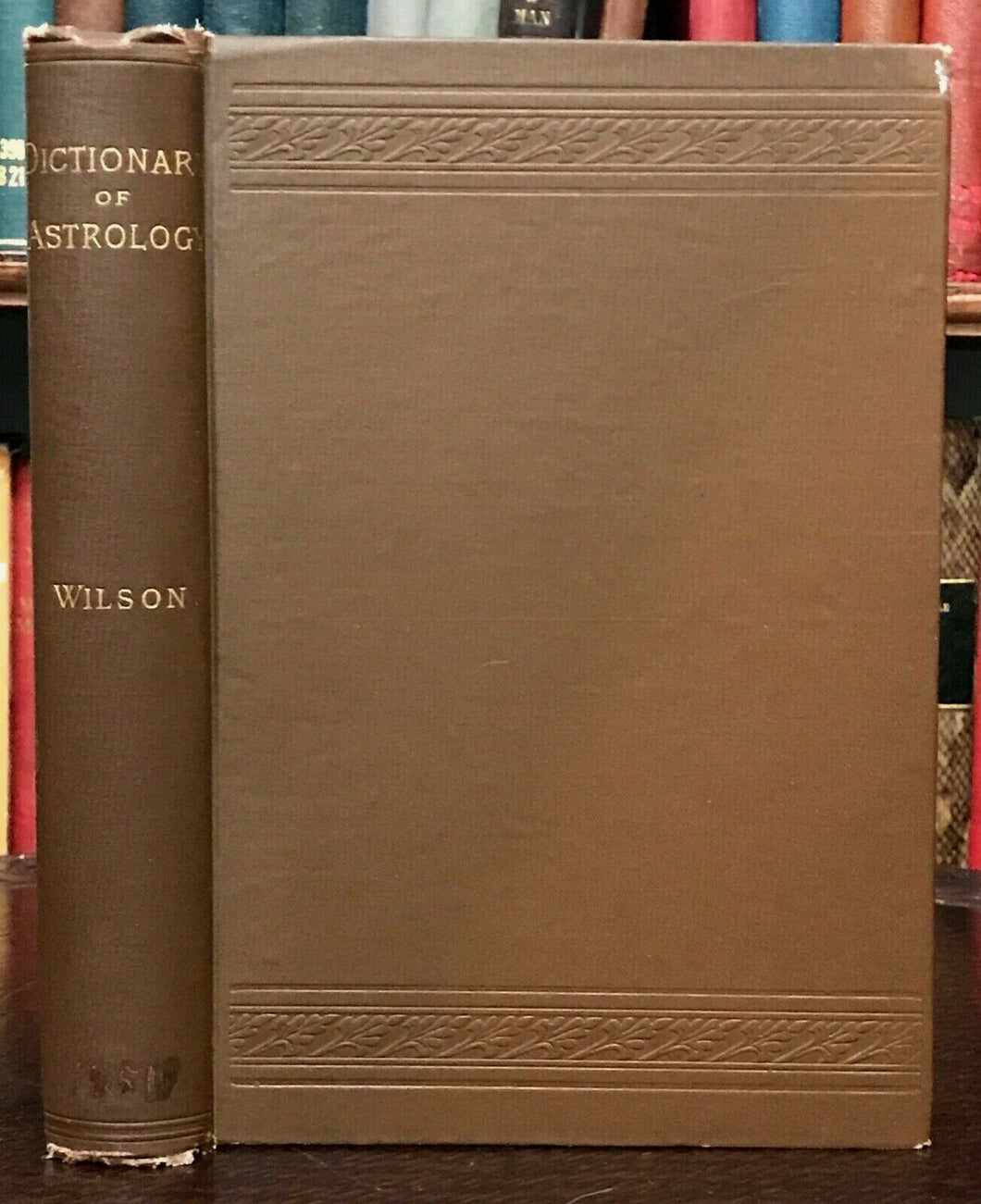 DICTIONARY OF ASTROLOGY - Wilson, 1885 - NATIVITIES ASTROLOGY OCCULT DIVINATION