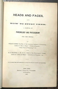 HEADS AND FACES  HOW TO STUDY THEM - Sizer, 1st 1885 PHRENOLOGY PHYSIOGNOMY