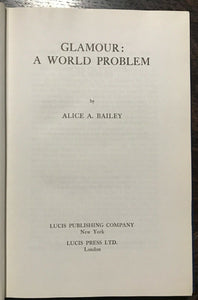 ALICE BAILEY - GLAMOUR: A WORLD PROBLEM, 1973 METAPHYSICS ASTRAL AQUARIAN SPIRIT