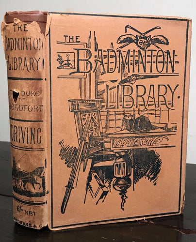 DRIVING ~ BADMINTON LIBRARY OF SPORTS AND PASTIMES, Henry Somerset 1901 HC/DJ