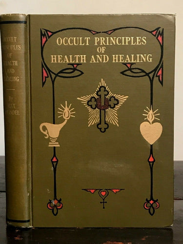 OCCULT PRINCIPLES OF HEALTH AND HEALING - MAX HEINDEL, 1938