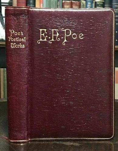 1880s THE POETICAL WORKS OF EDGAR ALLAN POE, WITH ESSAYS - Full Leather + Gilt